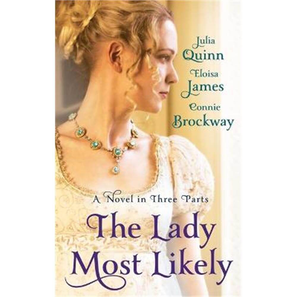 The Lady Most Likely: A Novel in Three Parts (Paperback) - Julia Quinn